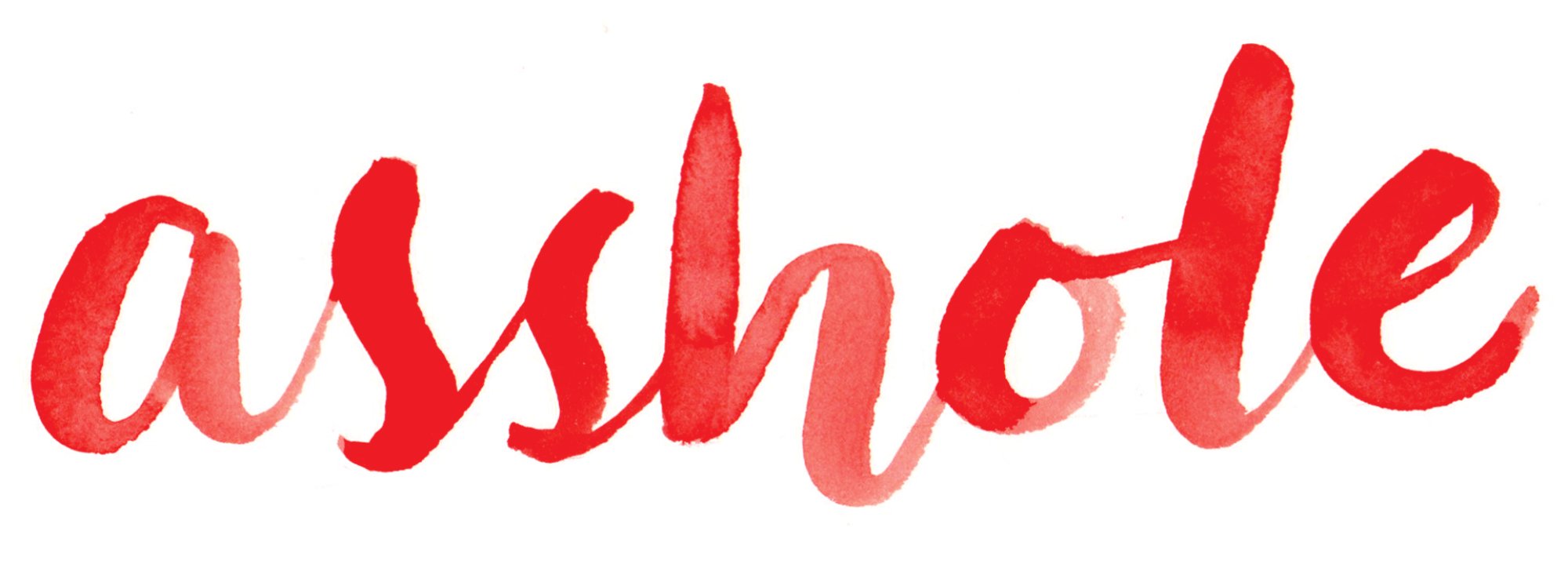 The word "asshole" in red cursive lettering.