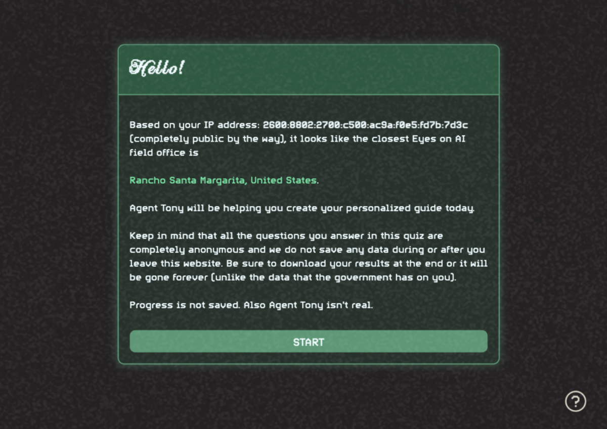 A green pop-up window on a black screen. It begins, "Hello, based on your IP address (completely public by the way), it looks like the closest Eyes on AI field office is Rancho Santa Margarita, California."